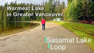 Warmest Lake in Greater Vancouver (Sasamat Lake)