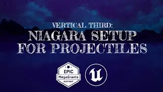 Vertical Third: Niagara Setup for Projectiles (Documentation & Tutorial)