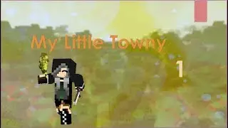 My Little Towny w/ TwilightZero ep1  Arguing
