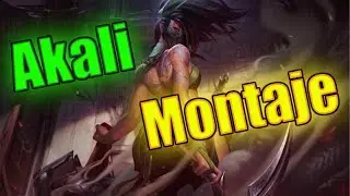 LEAGUE OF LEGENDS MONTAJE AKALI  S9