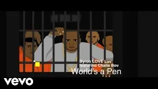 Byron LOVE Luv - World's A Pen' ft. Chalie Boy