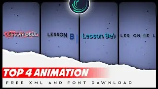 Top 4 alight Motion text animation XML 🔥 Part 3 - Lesson Bell
