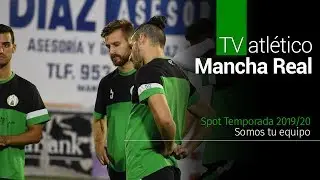 Atl&eacute;tico Mancha Real  2019/20  | Somos tu equipo