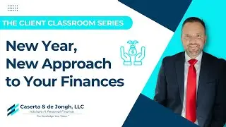 Client Classroom | New Year, New Approach to Your Finances