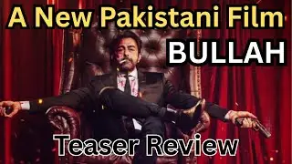 Bullah Movie Teaser Review A New Pakistani Punjabi Film ||Shaan Shahid||NasirAdeeb||