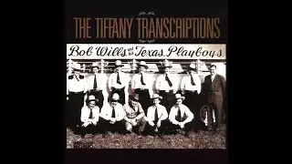 Bob Wills and His Texas Playboys - The Tiffany Transcriptions (1946-7)