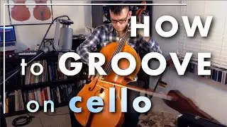 How to Groove on Cello - Daniel Delaney