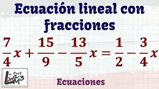 Ecuaciones lineales con fracciones | La Prof Lina M3