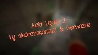 [MAP 1.8] - Acid Liquid 2 by niedoczekanie111 & Gerwazus