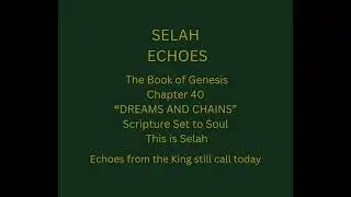 4. Dreams and Chains - Genesis Vol IV (Chapter 40)