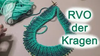 RVO Maschenanschlag + Kragen / RVO - Raglan von Oben / Maschenanschlag, Kragen / Teil 2