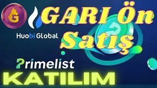 Huobi Prime List Gari Token Nasıl Alınır ? Gari &Ouml;n Satış Huobi ve 2 Airdrop !!!