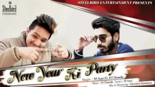 New Year Ki Party - M Soni ft. D Chandu (Full Audio Song)