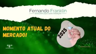 Momento atual do mercado! | EP36T3