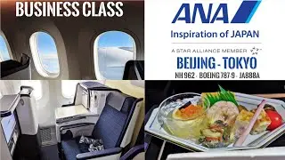 (4K) Dedicated Business Class Service - First Time on ANA B787-9 | NH 962 | Beijing-Tokyo (PEK-HND)