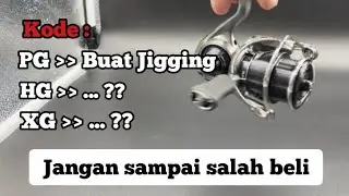 Fungsi kode HG, XG atau PG pada reel pancing
