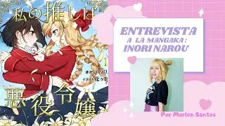 !ENTREVIST&Eacute; A MANGAKA! 'Inori Narou' autora de 