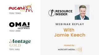 Jamie Keech with Pucara Gold Ltd, Montage Gold Corp & Omai Gold Mines.
