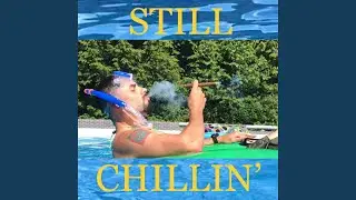 Still Chillin'