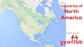 Countries in North America | Geography | GyanLab