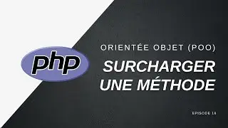 📚 POO avec PHP 8.1 - Surcharger une méthode - 016