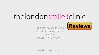 London Smile Clinic - REVIEWS - London Dentist Reviews