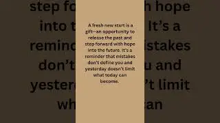 A Fresh Start! #fresh #start #inspiration #motivation #hope #opportunity #gift #blessings #uplifting