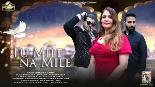 #Video Tu Mile Na Mile | Shabab Sabri | ARB Special Records | Love Song | 2026 New Song || HD Song
