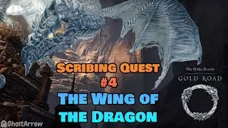 Крыло Дракона | Схолариум | Scribing Quest 4 | ESO Gold Road DLC | Игровой процесс