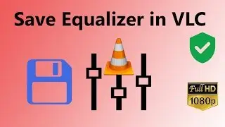 How to save equalizer in vlc media player