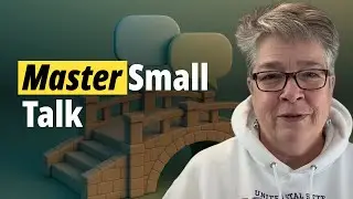 Small Talk: How to Sound Natural Without Feeling Awkward