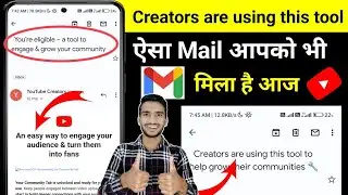 Creators are using this tool to help grow their communities इस Email का मतलब क्या है You&rsquo;re eligible