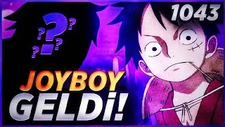 JOYBOY GERİ D&Ouml;ND&Uuml; | TARİHİN EN İYİ B&Ouml;L&Uuml;M&Uuml; | UYANIŞ | ONE PİECE 1043. B&Ouml;L&Uuml;M İNCELEMESİ