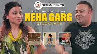 NEHA GARG : Designing Timeless Spaces | Studio Jane Mumbai | Konark Jain | THKS