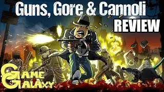 GUNS, GORE & CANNOLI REVIEW (PS4) - Game Galaxy