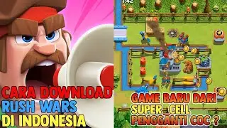 Game Baru dari Supercell , Rush Wars Indonesia + Cara Download Rush Wars Di Indonesia