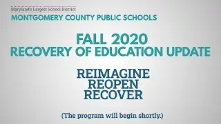 MCPS Virtual Conversation: Fall 2020 Recovery of Education Update