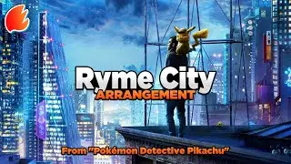 Ryme City: Arrangement ◓ Pok&eacute;mon Detective Pikachu