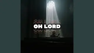 OH LORD
