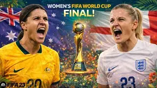 FIFA 23 - Australia vs England | Women's Fifa World Cup Final [4K60]