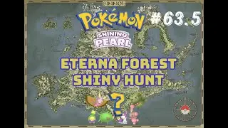 Eterna Forest Shiny Hunt - Pok&eacute;mon Shining Pearl - Shiny only run - Part Sixty-Thee and a half