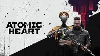 Атомное сердце - Atomic Heart