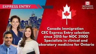 CEC Express Entry selection for NOC 31100 Specialists in clinical & laboratory medicine for Ontario