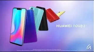Huawei Nova 3 Official Trailer