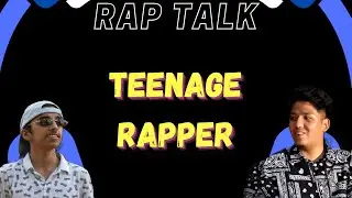 Teenage Rapper | ft. Talksick | RapTalk | Rappers Podcast #4