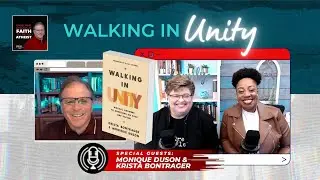 [PODCAST] Walking in Unity with Monique Duson and Krista Bontrager @centerforbiblicalunity