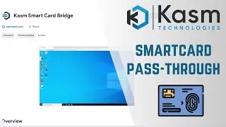 Kasm Workspaces - Smart Card Passthrough to Windows