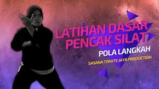 TEKNIK DASAR PENCAK SILAT : POLA LANGKAH