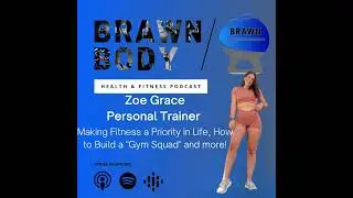 Zoe Grace: Making Fitness a Priority in Life, How to Build a 