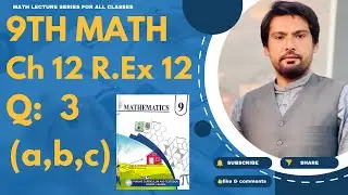9Th Class Math Chapter 12 Review Exercise 12 Question 3 (a,b,c)- 9 math ch 12 rev ex 12 q 3 9th math
